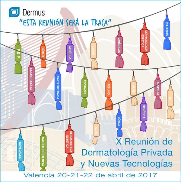 X Reunión de Dermatología Privada y Nuevas Tecnologías. Valencia 20 al 22...